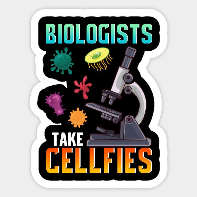 Cute Biologists Take Cellfies Selfies Biology Pun Sticker by theperfectpresents